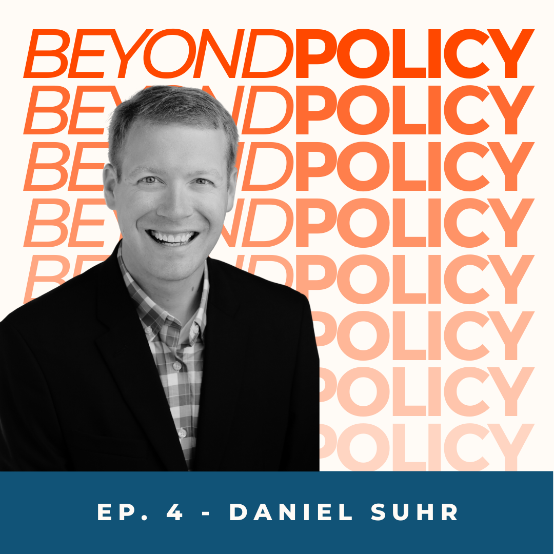 Daniel Suhr cover photo for Beyond Policy Podcast