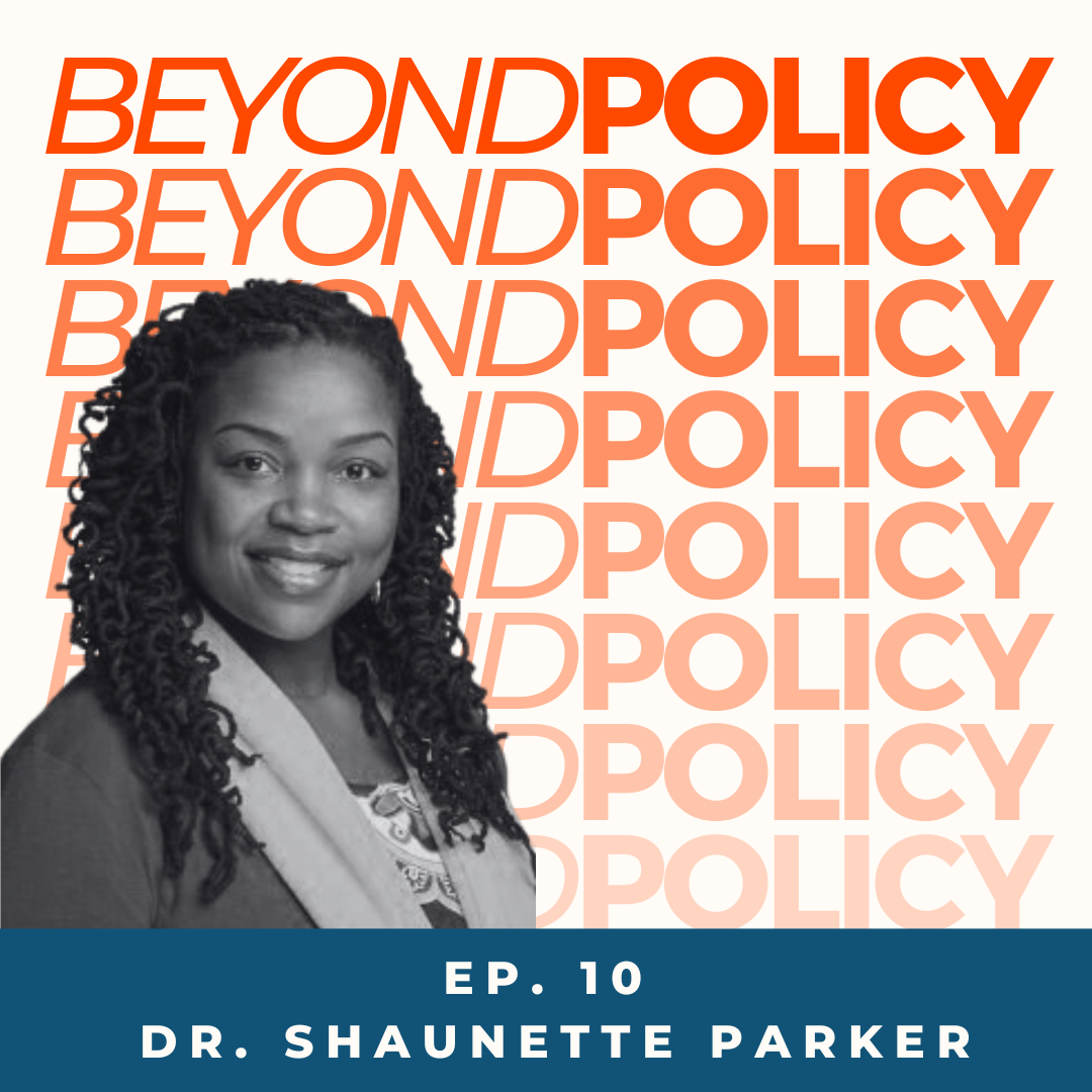 Beyond Policy Podcast with Guest Dr. Shaunette Parket - Cover Art